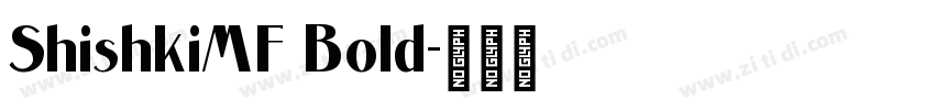 ShishkiMF Bold字体转换